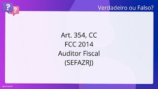 Qscon Direito Art. 354, Cc Fcc 2014 - Auditor Fiscal Sefaz-Rj