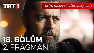 Alparslan Büyük Selçuklu 18. Bölüm 2. Fragman