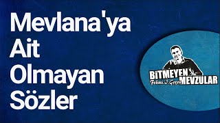 Mevlanaya Ait Olmayan Sözler Mikail Bayram