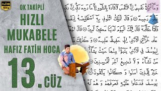 13. Cüz Hızlı Mukabele Hafız Fatih Hoca