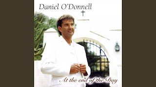 Watch Daniel Odonnell At The End Of The Day feat Daniel Odonnell video