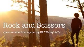 Rock And Scissors -- Michael Schulte || New Version From Upcoming Ep Thoughts