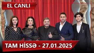 El Canlı - Tam Hissə - 27.01.2025 - Nəfəs, Elgün Hüseynov, Ülviyyə Rza