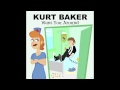 Kurt Baker "Sleeping With The Television On"