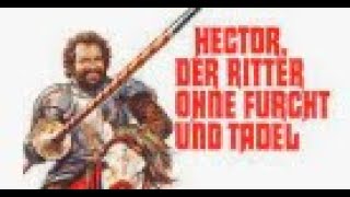 Hector Der Ritter Ohne Furcht Und Tadel Uncut Bud Spencer - Ganzer Film Deutsch