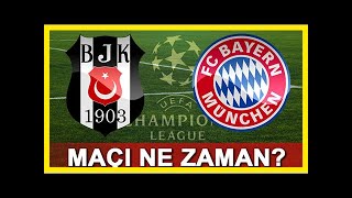 Beşiktaş bayern münih şampiyonlar ligi maçı ne zaman saat kaçta hangi kanalda ca