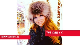 The Daily C - What a Week!!! Win Mentality!