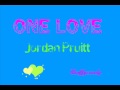 Jordan Pruitt- One Love [ lyrics ]
