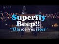 Superfly - Beep!! （Dance ver.）