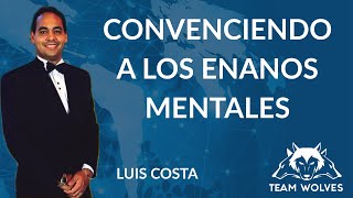 Convenciendo A Los Enanos Mentales - Luis Costa