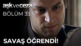 Savaş Öğrendi! | Aşk ve Ceza 33. Bölüm