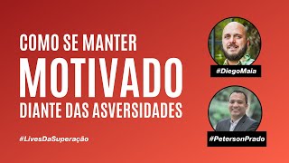 Como se manter motivado diante das adversidades | Diego Maia (CDPV) e Peterson Prado (Avipam)