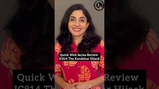 Quick Web Series Review Ic814 The Kandahar Hijack Thoda Candid With Jaishree