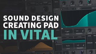 Sound Design | Pad Preset Build in Vital