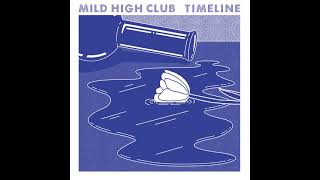 Watch Mild High Club Timeline video