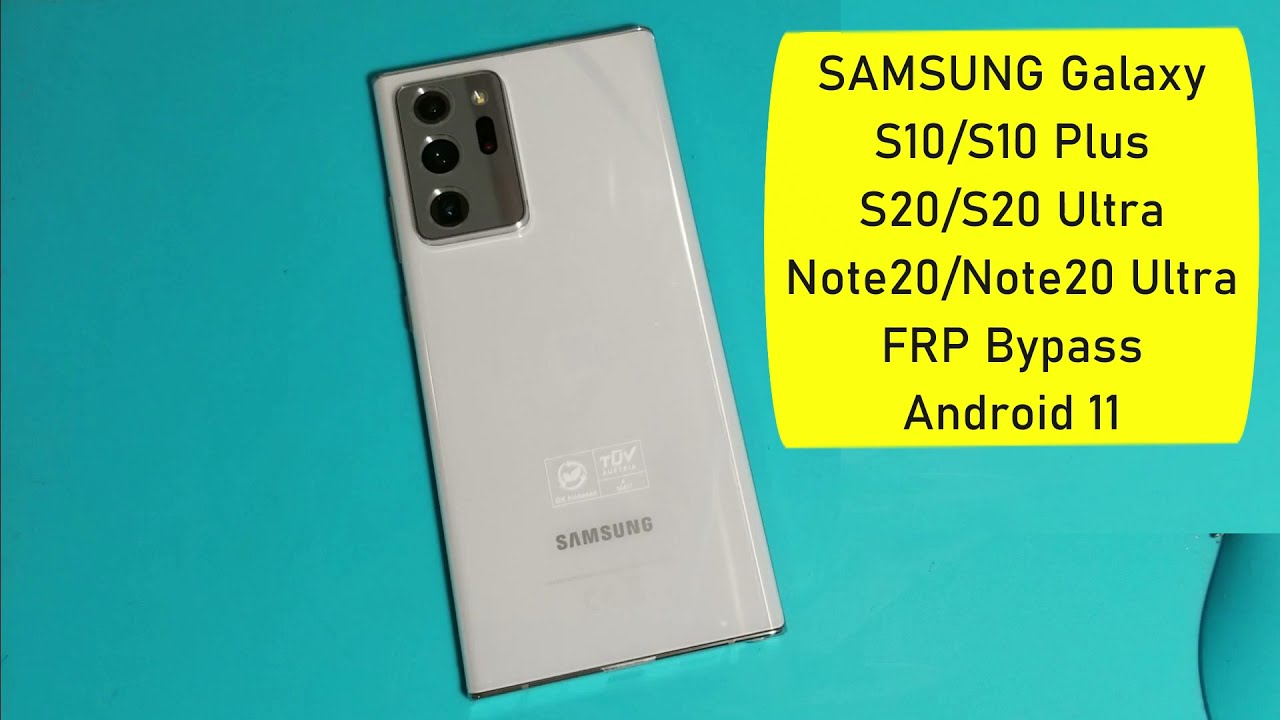 FRP Bypass SAMSUNG S20/S20/S21/S21 Ultra Android 11 FRP Bypass SAMSUNG S20/S20/S21/S21 Ultra Android 11