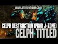view Celph Destruction