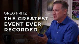 Episode 890 The Greatest Event Ever Recorded
