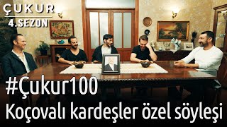 #Çukur100 | Koçovalı Kardeşler 100.Bölüm Özel Söyleşi