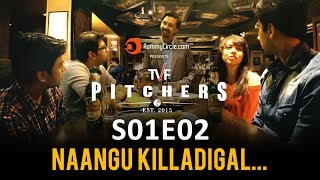 TVF Pitchers in TAMIL | S01E02 - "Naangu Killadigal..."