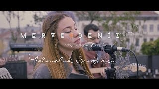 Yalnızlık Senfonisi (Cover) - Merve Deniz Acoustic Sessions