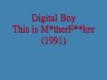 Digital Boy - This Is M.F  (1991)  *WARNING PROFANITY*