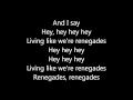 X Ambassadors -  Renegades - Lyrics