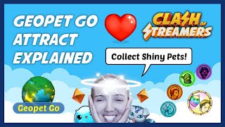 Geopet Go Attract In Clash Of Streamers - Get Shiny Pet Via Daily Auto Collect