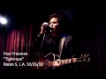 Paul Freeman LIVE "Tightrope" Room 5, LA 10/25/10