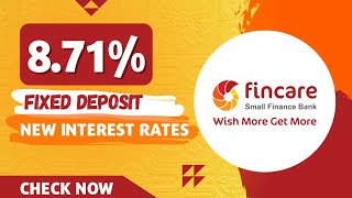 8.71% Interest Rate On Fd Fincare Sfb New Fixed Deposit Interest Rate February 2023