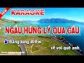 Karaoke Ngẫu Hứng Lý Qua Cầu ( Nam ) ngau hung ly qua cau karaoke nhac song