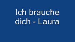 Watch Laura Ich Brauche Dich video