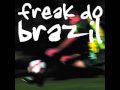 FREAK DO BRAZIL - COLORIDO - JUNGLELISTIK MIX - BY ROBERTO