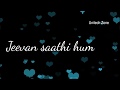 Jeevan Saathi Hum ❤ Old : Love : WhatsApp Status Video || 30sec Lyrical Video || Unitech Zone 😊