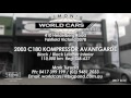 Simon's World Cars - 2003 Mercedes Benz C180 KOMPRESSOR AVANTGARDE (SLB-637)