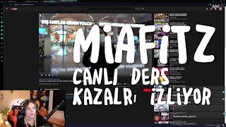 Miafitz Canlı Ders Kazalarını İzliyor