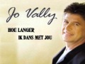Jo Vally /  Hoe Langer Ik Dans Met Jou