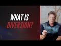 What Is Diversion?
