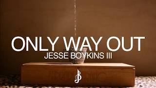 Watch Jesse Boykins Iii Only Way Out video