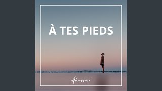 A Tes Pieds