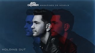 Watch Andy Grammer Holding Out video