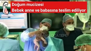 Doğum mucizesi. Bebeğin dünyamıza gelişi ve anne babasına teslim edilmesi - Dr. Kağan Kocatepe