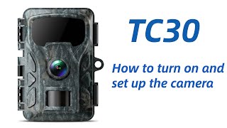 Trail Camera Tc30 How To Turn On And Set Up