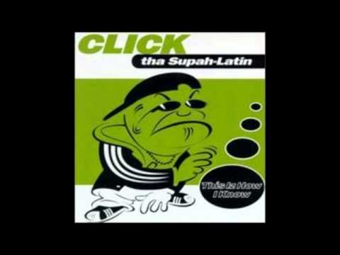 Click Tha Supah Latin - Latin Girl / This Iz How I Know Click Tha Supah Latin - Latin Girl / This Iz How I Know