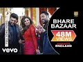 Bhare Bazaar Full Video - Namaste England|Arjun Kapoor, Parineeti|Badshah|Vishal & Payal