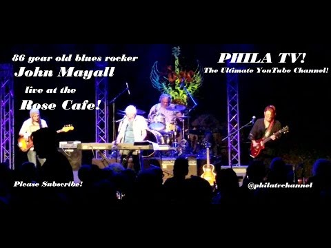 86 YEAR OLD JOHN MAYALL ROCKED THE HOUSE AT THE ROSE CAFE PASADENA 1/25/2020 PHILA TV!