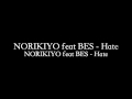 NORIKIYO feat BES - Hate #JPRAP
