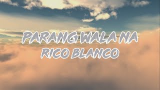 Watch Rico Blanco Parang Wala Na video