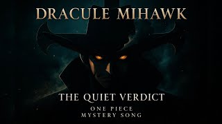 Dracule Mihawk The Quiet Verdict One Piece Mystery Song