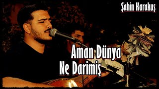 Şahin Karakuş - Aman Dünya Ne Darimiş 2025 Niğde Bor Poyraz Kameraᴴᴰ-Gökhan Varol